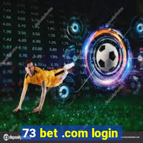 73 bet .com login